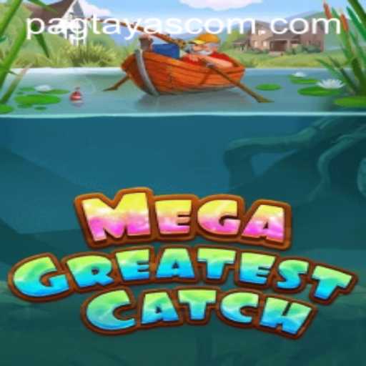 MegaGreatestCatch: Dive into the Thrilling World of Fishing Adventure